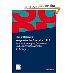 Angewandte Statistik mit R: Eine Einf�hrung f�r �konomen und Sozialwissenschaftler