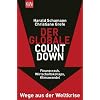 Der globale Countdown: Wege aus der Krise: Finanzcrash, Wirtschaftskollaps, Klimawandel - Wege aus der Krise