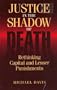Justice in the Shadow of Death