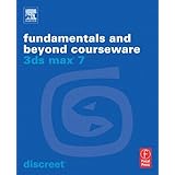 3ds max 7 fundamentals and beyond courseware discreet 3ds max