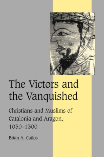 City Travel Guides Discounted  Books : The Victors and the Vanquished: Christians and Muslims of Catalonia and Aragon, 1050-1300 (Cambridge Studies in Medieval Life and Thought: Fourth Series)