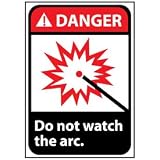 Danger Sign 14x10 Rigid Plastic - Do Not Watch The Arc