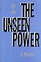 The Unseen Power: Public Relations: A History (Routledge Communication Series)