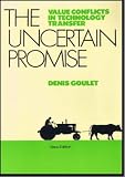 The Uncertain Promise: Value Conflicts in Technology Transfer