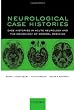 Neurological Case Histories (Oxford Case Histories)