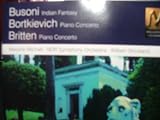 Indian Fantasy (Busoni) / Piano Concerto (Bortkievich) / Piano concerto (Britten)