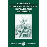love and friendship in plato and aristotle clarendon paperbacks