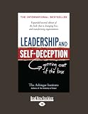 Leadership and Self-Deception: Getting Out of the Box (Second Edition)