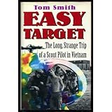 Easy Target: The Long, Strange Trip of a Scout Pilot in Vietnam
