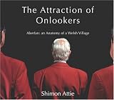 Shimon Attie: The Attraction of Onlookers