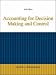 Accounting for Decision Making and Control