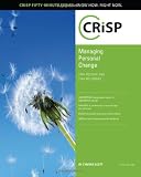Managing Personal Change: Stay Positive and Stay in Control (Crisp Fifty-Minute Books)