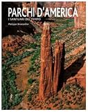 Parchi dAmerica. I santuari del tempo (Terra incognita)