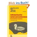 Selbstgesteuertes Lernen und Lernberatung: Konstruktivistische Perspektiven
