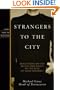 Strangers to the City: Reflections on the Beliefs and Values of the Rule of St. Benedict - Hardcover (Voices from the Monastery)