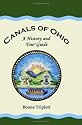 Canals Of Ohio: A History And Tour Guide