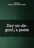 Day-yu-da-gont; a poem