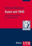 Kunst seit 1940: Von Jackson Pollock bis Joseph Beuys (Uni-Taschenbücher M): Von Jackson Pollock bis Joseph Beuys