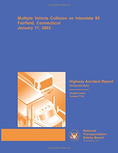 Highway Accident Report: Multiple Vehicle Collision on Interstate 95, Fairfield, Connecticut, January 17, 2003 (Highway Accident Reports)