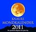Knaurs Mondkalender 2011: Der praktische Begleiter f�r jeden Tag