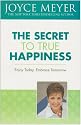 The Secret to True Happiness: Enjoy Today, Embrace Tomorrow
