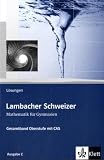 Produkt-Bild: Lambacher Schweizer - Ausgabe A f&uuml;r Schleswig-Holstein, Hamburg, Berlin, Brandenburg und Mecklenburg-Vorpommern: Lambacher-Schweizer. L&ouml;sungsbuch. ... Brandenburg und Mecklenburg-Vorpommern