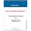 Das C++ Builder Rezeptbuch - Teil 2: Eine praxisnahe Arbeitshilfe f�r die Entwicklung von C++ -Programmen mit dem C++Builder und Turbo C++