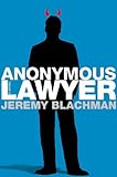 Anonymous Lawyer: A Novel