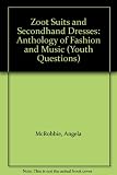 Zoot suits and second-hand dresses : an anthology of fashion and music