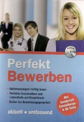 Erfolgreich Bewerben, CD-ROM Stellenanzeigen richtig lesen. Perfekte Anschreiben und Lebensläufe auf Knopfdruck. Sicher ins Bewerbungsgespräch. Aktuell - umfassend. Mit Sonderteil Einstellungs- & IQ-Test