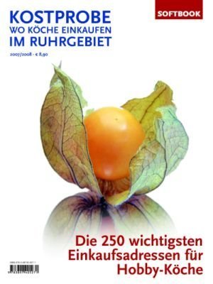 Kostprobe - Wo K�che einkaufen im Ruhrgebiet, Ausgabe 2007/2008