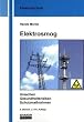 Elektrosmog: Ursachen, Gesundheitsrisiken, Schutzma�nahmen