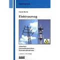 Elektrosmog: Ursachen, Gesundheitsrisiken, Schutzma�nahmen