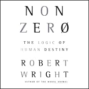 Nonzero: The Logic of Human Destiny | [Robert Wright]