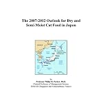 The 2007-2012 Outlook for Dry and Semi-Moist Cat Food in Japan book cover