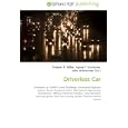 Driverless Car: Driverless car, DARPA Grand Challenge, Automated highway system, Sensor European Union, Mechanical... by John McBrewster, Frederic P. Miller, and Agnes F. Vandome