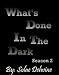 Books : What's Done in the Dark: The Complete Second Season