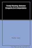 Timely reading : between exegesis and interpretation