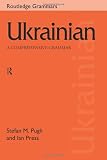 Ukrainian: A Comprehensive Grammar (Comprehensive Grammars)