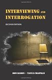 Interviewing and Interrogation