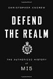 Defend the Realm: A Centenary History of MI5