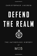 Defend the Realm: A Centenary History of MI5