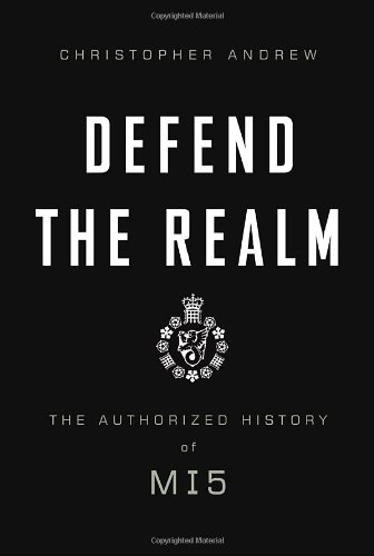 Defend the Realm: A Centenary History of MI5