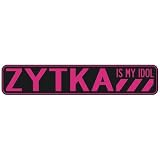 " ZYTKA IS MY IDOL " STREET SIGN