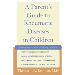 A Parent's Guide to Rheumatic Disease in Children