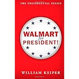 walmart for president the presidential essays