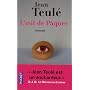 L'oeil de P�ques de Jean Teul�
