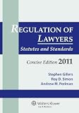 Regulation Lawyers: Statutes & Standards Concise Edition 2011