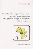 Les incidences de la singularité socio-culturelle des pays d Afrique subsaharienne dans l application des règles du management , réalité et perspectives ... et analyse à partir du cas Centrafrique