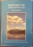 Review Sierra Club Books  / Koviashuvik, a Time and Place of Joy SIGNED